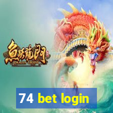 74 bet login